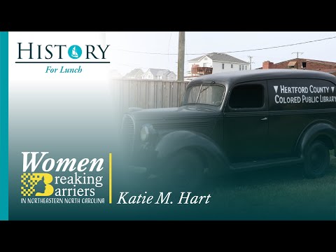 Women Breaking Barriers in Northeastern North Carolina: Katie M. Hart