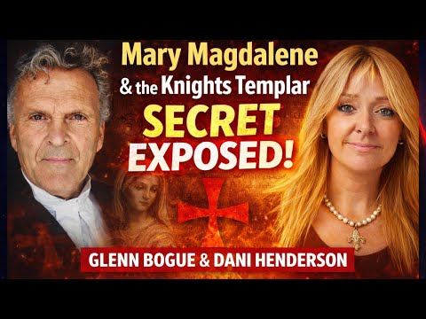 Mary Magdalene, the Knights Templar & the Secret They Tried to Erase | Glenn Bogue & Dani Henderson