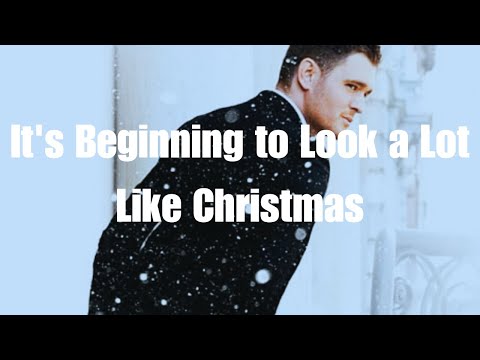 Michael Bublé - It's Beginning To Look A Lot Like Christmas [Lyrics]