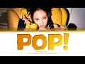 NAYEON POP! Lyrics (나연 POP! 가사) (Color Coded Lyrics)