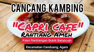 Download lagu Cancang Kambing, 'Capri Cafe Rantiang Ameh' Memang Beda ( Episode II ) mp3