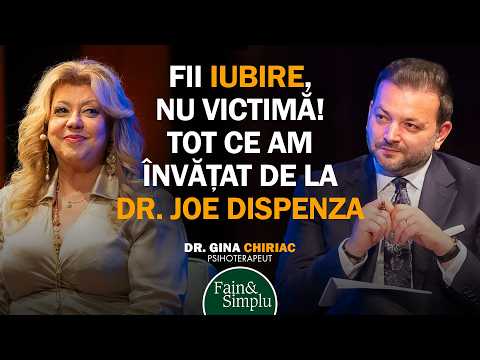 RESCRIE-ȚI VIAȚA! DE LA FRICĂ LA IUBIRE. DISCIPOLA LUI DISPENZA: DR. GINA CHIRIAC IFain & Simplu 275