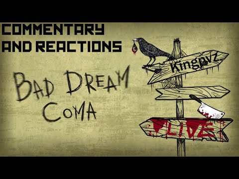 SLOW TURN INTO A NIGHTMARE | Bad Dream: Coma #1