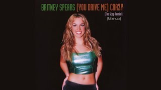 (You Drive Me) Crazy (Mashup) (Original Version x The Stop Remix!) - Britney Spears