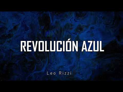 Leo Rizzi - REVOLUCIÓN AZUL || LETRA | LYRICS