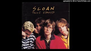 Sloan - I Can Feel It