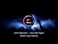 John Newman - Love Me Again (Kevin Easy Remix ...