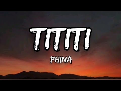Phina - TiTiTi Official Lyrics.