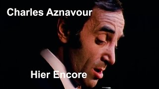 Charles Aznavour - Hier Encore (Yesterday when I was Young - French Version) [Restored]