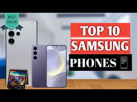 Top 10 Best Samsung Phones of 2024