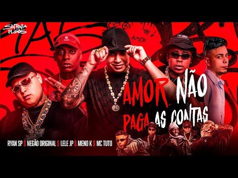 O AMOR NÃO PAGA AS CONTA “DIÁRIO DE UM CAFAJESTE” - Lele JP, Ryan SP, Meno K, Tuto, Negão Original