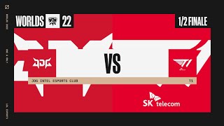 Worlds 2022- 1/2 Finale - JDG vs T1