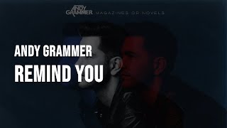 Andy Grammer - Remind You [Lyrics]