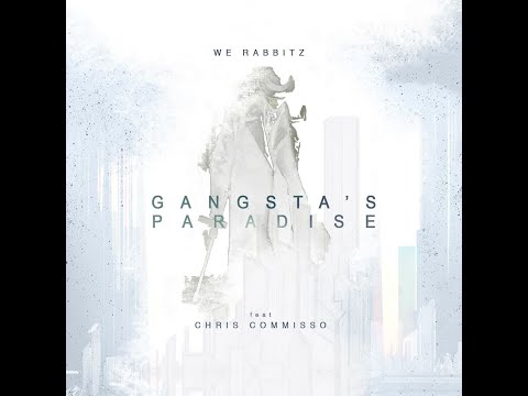 We Rabbitz Feat. Chris Commisso - Gangsta's Paradise