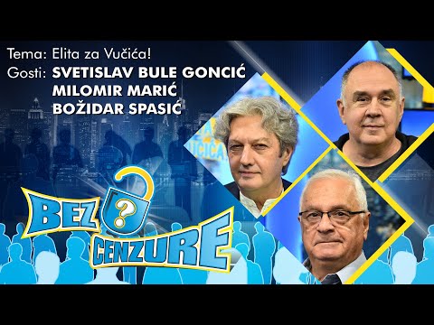 BEZ CENZURE: Elita za Vučića - Milomir Marić, Božidar Spasić i Svetislav Bule Goncić