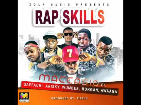 Maccasio..RAP SKILLS..FT Gafachy,Arisky,Wumbee,Morgan,Awwaga