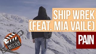 Ship Wrek - Pain (feat. Mia Vaile) [Music Video]