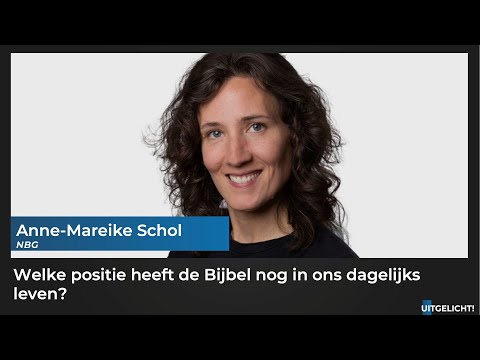 Uitgelicht! 15 september 2022 - Anne-Mareike Schol (NBG) over de manier hoe de Bijbel wordt gelezen