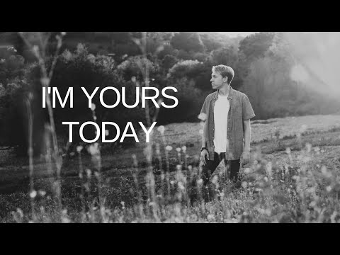 Im Yours Today - Brennen Faelin