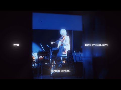 W/n - Text 07 (feat. 267) | Karaoke