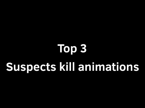 3 suspects kill animations