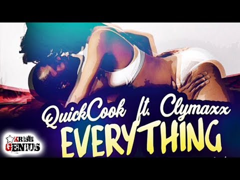 Quick Cook Ft. Clymaxx - Everything - March 2018