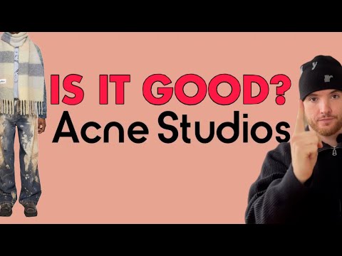IS ACNE STUDIOS OVERRATED? 