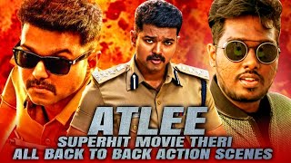 Atlee Superhit Movie Theri All Back To Back Action