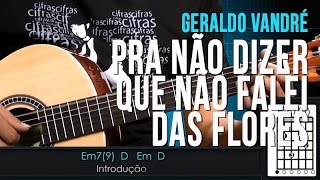 Geraldo Vandré - Pra Não Dizer Que Não Falei Das Flores (aula de violão)