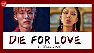 Download lagu [THAISUB] DIE FOR LOVE -B.I (Feat.jessi) mp3