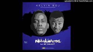 Kelvin Boj - Nchukwuma feat. MC Galaxy