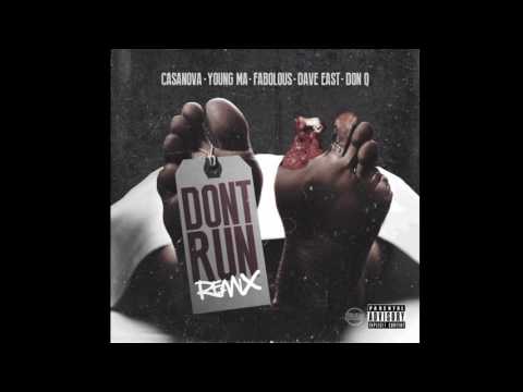 Casanova - Don't Run (Remix) (feat. Young MA, Fabolous, Dave East & Don Q) (Official Audio)
