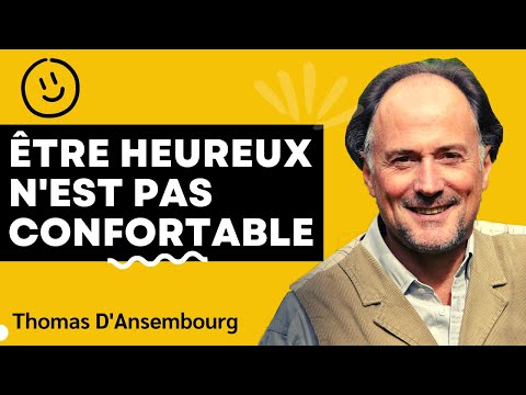 Être heureux n'est pas nécessairement confortable