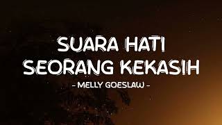Download lagu Melly Goeslaw - Suara Hati Seorang Kekasih - Lirik Pro mp3 Download lagu Melly Goeslaw - Suara Hati Seorang Kekasih - Lirik Pro mp3