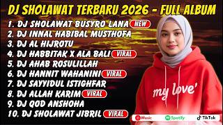 Download lagu DJ SHOLAWAT TERBARU 2026 – Full Album Spesial Busyro Lana & Innal Habibal Mustofa mp3