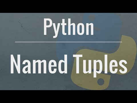 Python Tutorial: Namedtuple - When and why should you use namedtuples?
