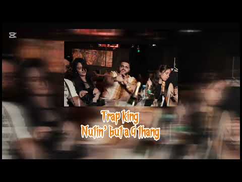 Trap king - Nutin’ but a G thang (slowed reverb)