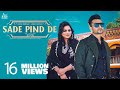 Sade Pind De | Official Video | Vicky Dhaliwal | Gurlez Akhtar | Laddi Gill | Punjabi Songs 2021