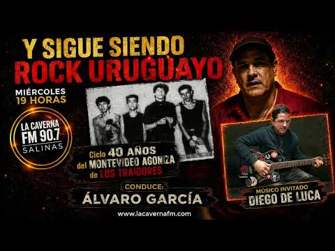 Y Sigue Siendo Rock Uruguayo (Prog. emitido 30 05 2026) Musico invitado Diego De Luca