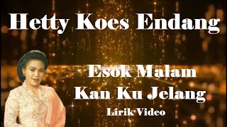 Download lagu Hetty Koes Endang ~Esok Malam Kan Ku Jelang ~Lirik mp3 Download lagu Hetty Koes Endang ~Esok Malam Kan Ku Jelang ~Lirik mp3
