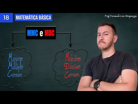 MMC e MDC | MÍNIMO MÚLTIPLO COMUM e MÁXIMO DIVISOR COMUM - Matemática Básica: Aula 18.