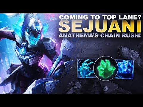 SEJUANI TOP IS COMING TO THE META? Anathema's Chains Rush! | League of Legends