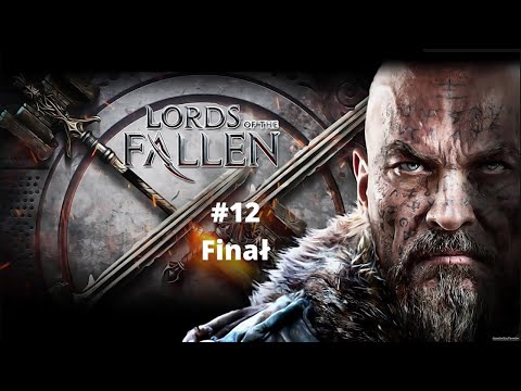 Niszczyciel, pogadanka z Adyrem, Zaginieni Bracia oraz Antanas [ #12 FINAŁ ] Lords Of The Fallen