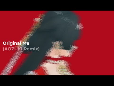 Astra Yao - Original Me (AOZUKi Remix)