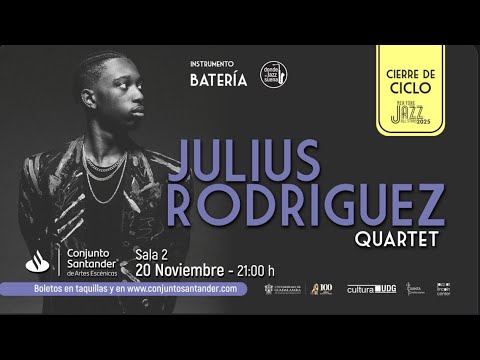 Julius Rodriguez Quartet en Conjunto Santander de Artes Escénicas (Zapopan) - 20/noviembre/2025
