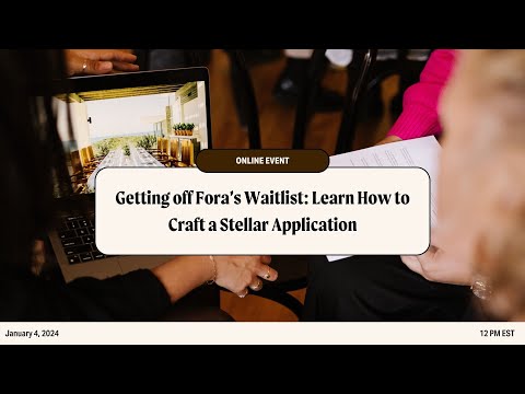 Getting off Fora’s Waitlist: Learn How to Craft a Stellar Application with Fora’s Membership Team