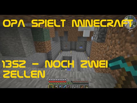 Opa spielt Minecraft 1352 - Noch zwei Zellen
