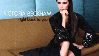 Victoria Beckham - Right Back To You