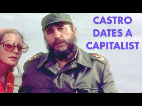 Fidel Castro Dates A Capitalist | Forgotten History