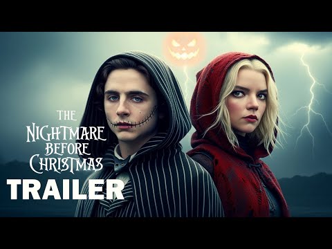 The Nightmare Before Christmas (2025) – Live Action | Trailer | Timothée Chalamet, Anya Taylor-Joy